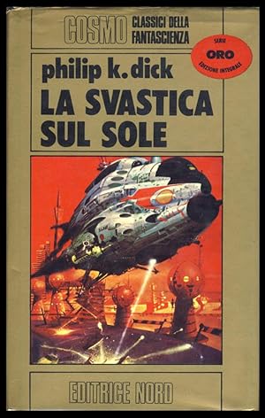 Seller image for La svastica sul sole. (The Man in the High Castle.) for sale by Parigi Books, Vintage and Rare