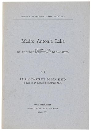 Seller image for MADRE ANTONIA LALIA FONDATRICE DELLE SUORE DOMENICANE DI SAN SISTO. N.2: La rinnovatrice di San Sisto.: for sale by Bergoglio Libri d'Epoca