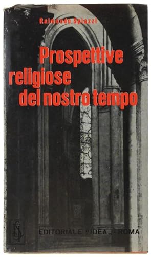 Seller image for PROSPETTIVE RELIGIOSE DEL NOSTRO TEMPO.: for sale by Bergoglio Libri d'Epoca