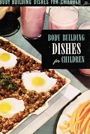 Seller image for The Body Building Dishes for Children Cook Book for sale by Bookshop Baltimore