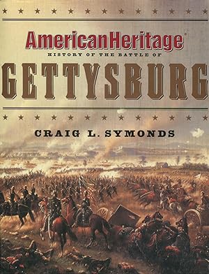American Heritage History of the Battle of Gettysburg (Byron Preiss Book)