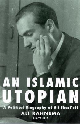 Image du vendeur pour An Islamic Utopian: A Political Biography of Ali Shari'ati (Paperback or Softback) mis en vente par BargainBookStores