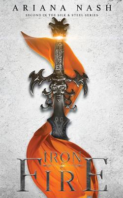Seller image for Iron & Fire: Silk & Steel, #2 (Paperback or Softback) for sale by BargainBookStores