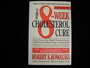 THE 8-WEEK CHOLESTEROL CURE:How To Lower Your Blood Cholesterol By Up To 40 Percent Without Drugs...