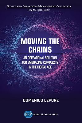 Imagen del vendedor de Moving the Chains: An Operational Solution for Embracing Complexity in the Digital Age (Paperback or Softback) a la venta por BargainBookStores