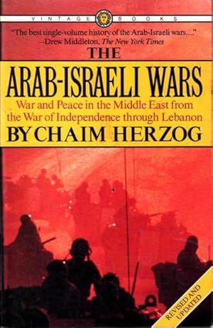 Seller image for The Arab-Israeli Wars: War and Peace in the Middle East from the War of Independence Through Lebanon for sale by Goulds Book Arcade, Sydney