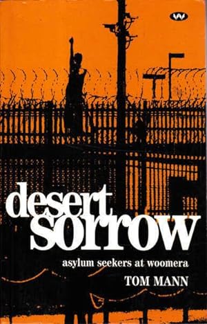 Desert Sorrow: Asylum Seekers at Woomera