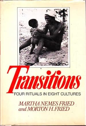 Transitions: Four Rituals in Eight Cultures