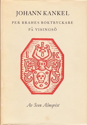 Imagen del vendedor de Johann Kankel. Pehr Brahes boktryckare p Visings. Mit deutscher Zusammenfassung. a la venta por Centralantikvariatet