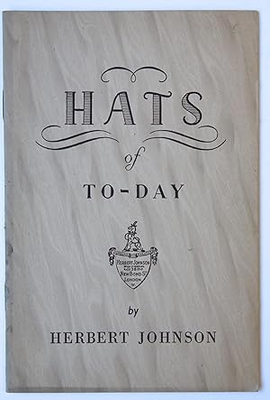 Hats of To-Day, London, Folding catalogue on divers hats by Herbert Johnson, 1 pp.