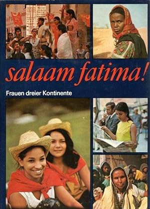 Bild des Verkufers fr salaam fatima! Frauen dreier Kontinente. zum Verkauf von Antiquariat Jterbook, Inh. H. Schulze