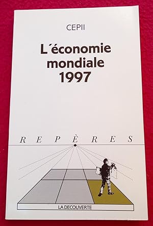 Bild des Verkufers fr L'ECONOMIE MONDIALE 1997, zum Verkauf von LE BOUQUINISTE