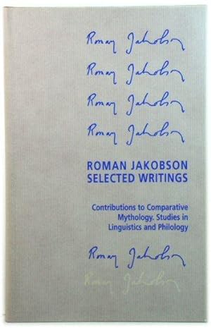 Seller image for Roman Jakobson: Selected Writings VII: Contributions to Comparative Mythology. Studies in Linguistics and Philology, 1972 - 1982 for sale by PsychoBabel & Skoob Books