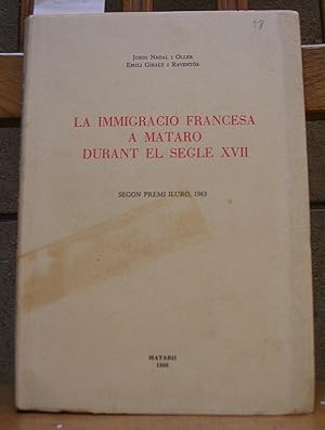 Imagen del vendedor de LA IMMIGRACIO FRANCESA A MATARO DURANT EL SEGLE XVII a la venta por LLIBRES del SENDERI