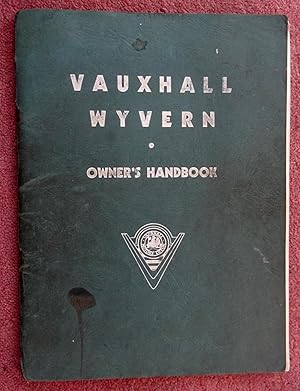 Image du vendeur pour Vauxhall Wyvern E Model Owners Handbook. Operation and Maintenance Instructions. + Lubrication Chart. mis en vente par Tony Hutchinson