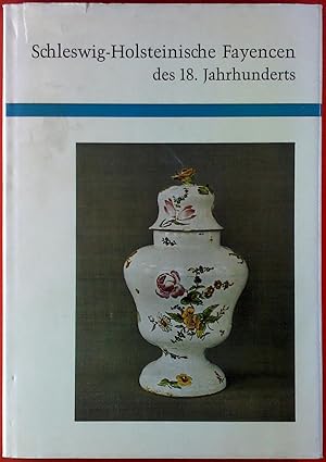 Bild des Verkufers fr Schleswig-Holsteinische Fayencen des 18. Jahrhunderts zum Verkauf von biblion2