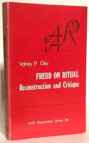 Freud on Ritual. Reconstruction and Critique.