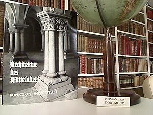 Architektur des Mittelalters. Funktion und Gestalt. Hrsg. von Friedrich Möbius u. Ernst Schubert