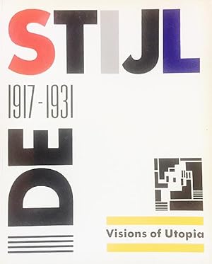 Seller image for De Stijl: 1917-1931, Visions of Utopia for sale by studio montespecchio