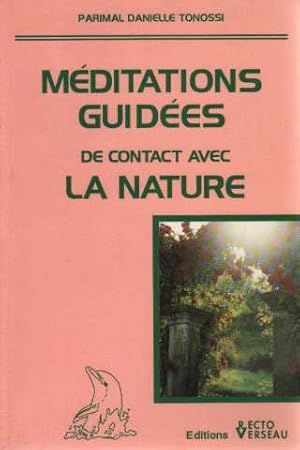 Seller image for Mditations guides de contact avec la nature for sale by librairie philippe arnaiz