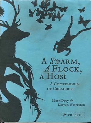 Imagen del vendedor de A Swarm, A Flock, A Host: A Compendium of Creatures a la venta por Bookmarc's