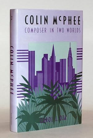 Seller image for Colin McPhee. Composer in two Worlds. for sale by Antiquariat Stefan Wulf
