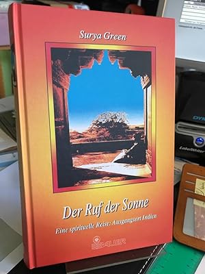 Seller image for Der Ruf der Sonne. Eine spirituelle Reise: Ausgangsort Indien. for sale by Altstadt-Antiquariat Nowicki-Hecht UG
