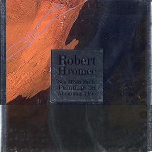 Seller image for Robert Hromec: New Mixed-Media Paintings on Aluminum Plate for sale by Bookmarc's