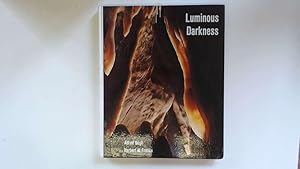 Bild des Verkufers fr Luminous Darkness. The Wonderful World of Caves. zum Verkauf von Goldstone Rare Books