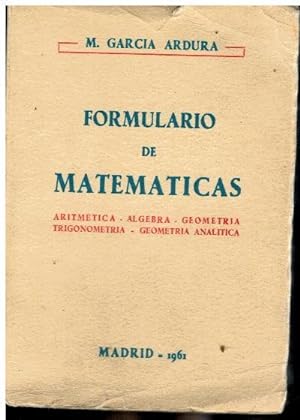 Seller image for FORMULARIOS DE MATEMTICAS. Aritmtica. lgebra. Geometra. Trigonometra. Geometra analtica. 5 ed. for sale by angeles sancha libros