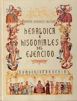 Seller image for Heraldica e Historiales del Ejercito. Tomo IV: Infanteria. for sale by Antiquariat Carl Wegner
