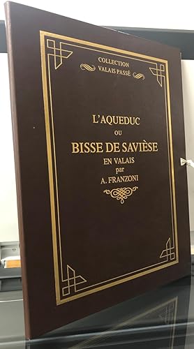 L'aqueduc ou bisse de Savièse en Valais