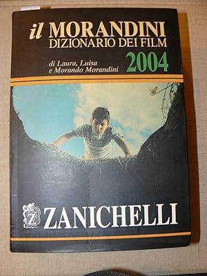 Il Morandini. Dizionario dei film di Laura, Luisa e Morando Morandini. Con la collaborazione di S...