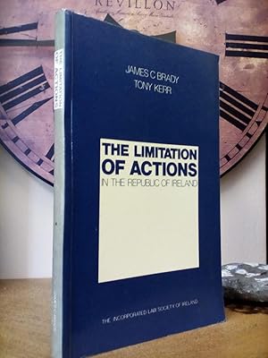 Imagen del vendedor de The Limitation of Actions in the Republic of Ireland a la venta por Newtown Rare Books