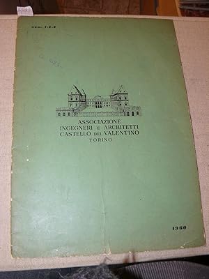 Associazione ingegneri e architetti Castello del Valentino Torino. Bollettino d'informazioni. Lug...