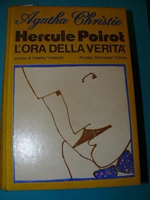 Seller image for Hercule Poirot. L'ora della verit. A cura di Alberto tedeschi. Poirot non sbaglia. Dopo le esequie. Corpi al sole. La cassapanca di Bagdag. L'espresso per Plymouth. Il ballo della vittoria. L'eredit dei Lemesurier. Accadde in Cornovaglia. Il rubino. Prima edizione for sale by LIBRERIA XODO