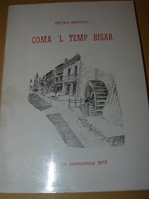 COMA 'L TEMP BISAR. Poesie an piemonteis 1975 Presentazione di Carlo Trabucco