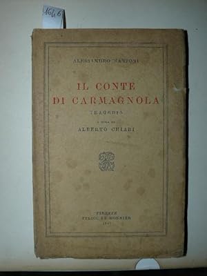 Il conte di Carmagnola. Tragedia. A cura di Alberto Chiari