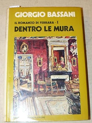 Il romanzo di Ferrara I. Dentro le mura. Prima edizione