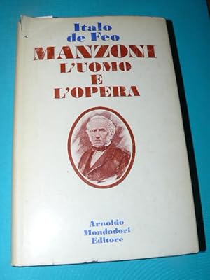 Manzoni. L'uomo e l'opera