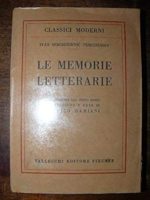 Le memorie letterarie. Traduzione dal testo Russo prefazione e note di Enrico Falqui