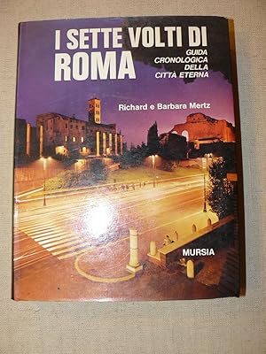 Imagen del vendedor de I sette volti di Roma. Guida cronologica della citt eterna. Traduzione di Maurizio Di Giorgio. Disegni di Betty Jean Sheedy. Fotografie di Giancarlo Costa a la venta por LIBRERIA XODO