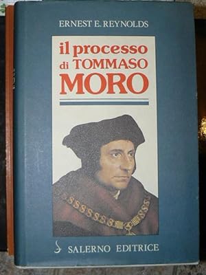 Il processo di Tommaso Moro. Premessa di Francesco Cossiga. Introduzione di Luigi Firpo. Traduzio...