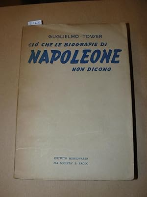 Ciò che le biografie di Napoleone non dicono. Traduzione dall'Ungherese di G. B. Giaro. Terza edi...