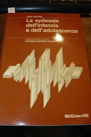 Immagine del venditore per Le epilessie dell'infanzia e dell'adolescenza. Edizione italiana a cura di Giovanni Battista Cavazzuti venduto da LIBRERIA XODO