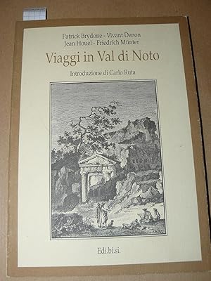 Viaggi in Val di Noto. Introduzione di Carlo Ruta