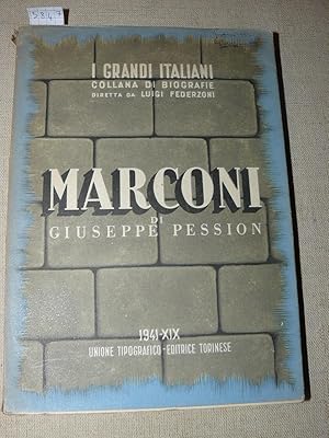 Guglielmo Marconi. Con figure nel testo e 16 tavole in rotocalco