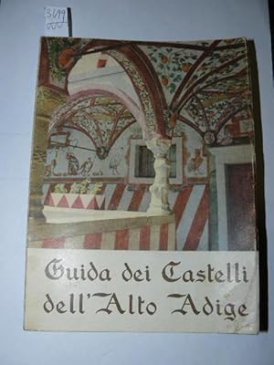 Guida ai castelli dell'Alto Adige. Ente provinciale per il Turismo