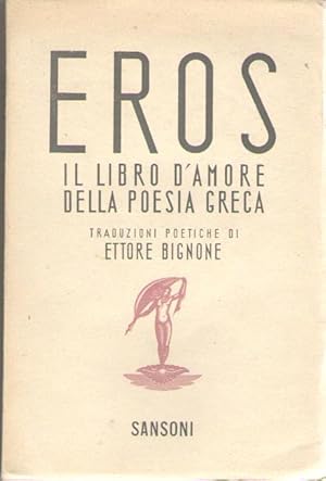 Eros Il Libro D'amore Della Poesia Greca