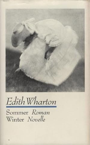 Bild des Verkufers fr Sommer : Roman; Winter : Roman. Aus d. Amerian. Edith Wharton zum Verkauf von Schrmann und Kiewning GbR